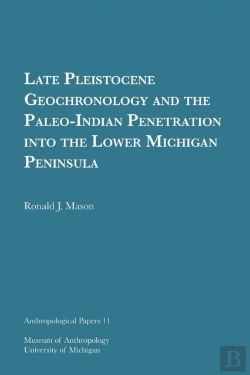 Bertrand.pt - Late Pleistocene Geochronology And The Paleo-Indian Penetration Into The Lower Michigan Peninsula