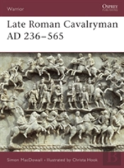 Late Roman Cavalryman Ad 236â€“565