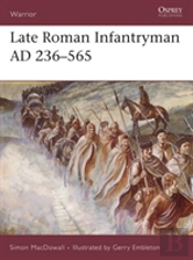 Late Roman Infantryman Ad 236â€“565