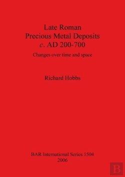 Bertrand.pt - Late Roman Precious Metal Deposits C. Ad200-700