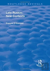 Late Ruskin: New Contexts