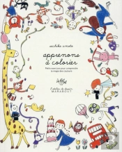 L'Atelier De Dessin Marabout ; Apprendre Les Couleurs