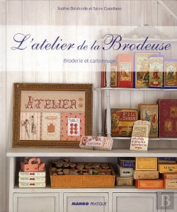 Bertrand.pt - L'Atelier De La Brodeuse ; Broderie Et Cartonnage