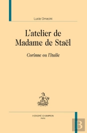 L'Atelier De Madame De Staël : Corinne Ou L'Italie