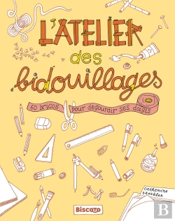 Bertrand.pt - L'Atelier Des Bidouillages ; 60 Bricos Pour Dégourdir Ses Doigts