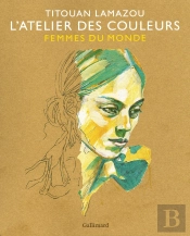 L'Atelier Des Couleurs : Femmes Du Monde