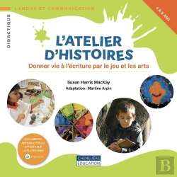 Bertrand.pt - L'Atelier D'Histoires : Donner Vie À L'Écriture Par Le Jeu Et Les Arts