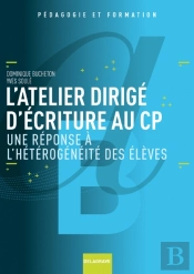 L'Atelier Dirigé D'Écriture Au Cp ; Une Réponse À L'Hétérogénéité Des Élèves