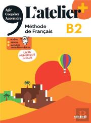 L'Atelier + : Fle ; B2