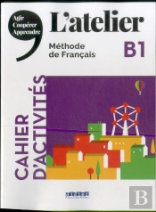 L'Atelier ; Français ; Cahier D'Activités ; B1