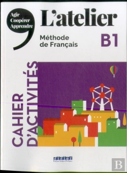 Bertrand.pt - L'Atelier ; Français ; Cahier D'Activités ; B1