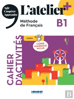 Bertrand.pt - L'Atelier + : L'Atelier + B1 - Cahier + Numérique Inclus