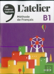 L'Atelier ; Méthode De Français ; B1 (Édition 2020)