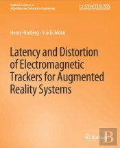 Latency And Distortion Of Electromagnetic Trackers For Augmented Reality Systems