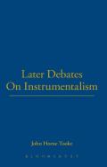 Later Debates On Instrumentalism, 1912-1970