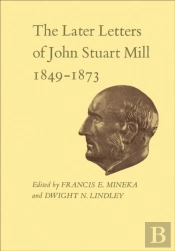 Later Letters Of John Stuart Mill 1849-1873