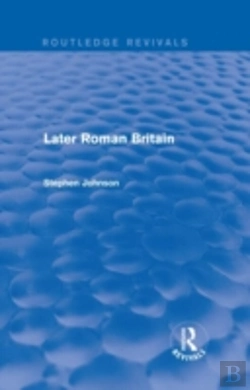 Bertrand.pt - Later Roman Britain (Routledge Revivals)