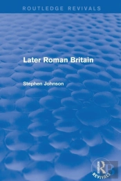 Later Roman Britain (Routledge Revivals)