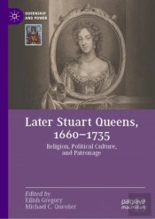 Later Stuart Queens, 1660-1735
