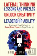 Lateral Thinking Lessons And Puzzles To Unlock Creativity And Leadership Ability