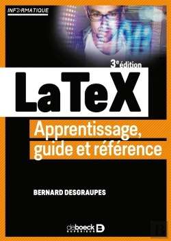 Bertrand.pt - Latex ; Apprentissage, Guide Et Référence (2e Édition)