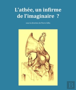 Bertrand.pt - L'Athée, Un Infirme De L'Imaginaire ?