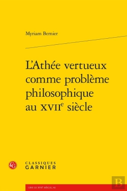 Bertrand.pt - L'Athée Vertueux Comme Problème Philosophique Au Xviie Siècle