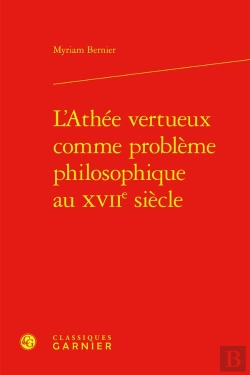 Bertrand.pt - L'Athée Vertueux Comme Problème Philosophique Au Xviie Siècle