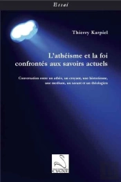 L'Atheisme Et La Foi Confrontes Aux Savoirs Actuels