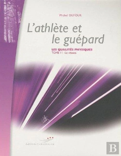 Bertrand.pt - L'Athlète Et Le Guépard T.2 ; Les Qualités Physiques : La Vitesse