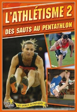 Bertrand.pt - L'Athlétisme Tome 2 ; Des Sauts Au Pentathlon