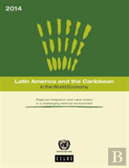 Latin America And The Caribbean In The World Economy 2014