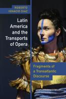 Latin America And The Transports Of Opera