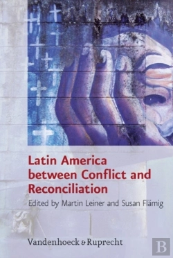 Bertrand.pt - Latin America Between Conflict And Reconciliation
