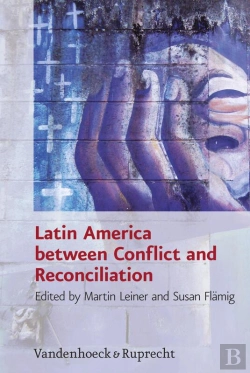 Bertrand.pt - Latin America Between Conflict And Reconciliation