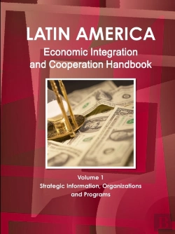 Bertrand.pt - Latin America Economic Integration And Cooperation Handbook Volume 1 Strategic Information, Organizations And Programs
