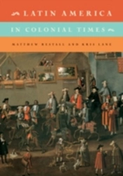 Latin America In Colonial Times: Volume 1