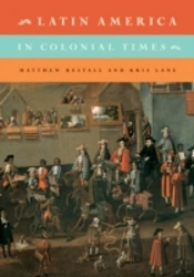 Latin America In Colonial Times: Volume 1