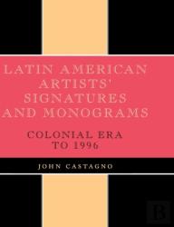 Latin American Artists' Signatures And Monograms