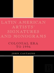 Latin American Artists' Signatures And Monograms