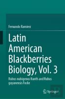 Latin American Blackberries Biology, Vol. 3