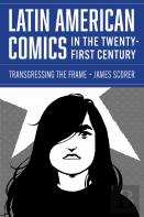 Latin American Comics In The Twenty-First Century