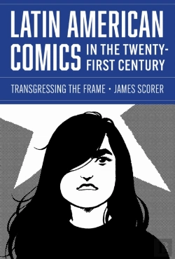 Bertrand.pt - Latin American Comics In The Twenty-First Century