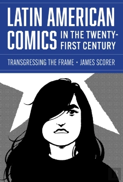 Bertrand.pt - Latin American Comics In The Twenty-First Century