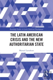 Latin American Crisis And The New Authoritarian State