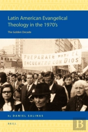 Latin American Evangelical Theology In The 1970'S