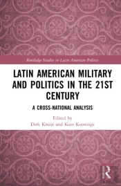 Latin American Military And Politics In The Twenty-First Century