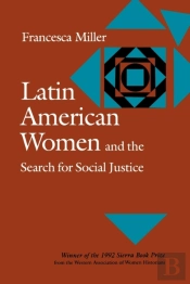Latin American Women And The Search For Social Justice