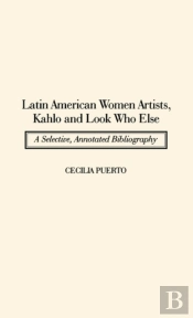 Latin American Women Artists, Kahlo And Look Who Else
