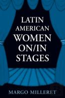Latin American Women On/In Stages